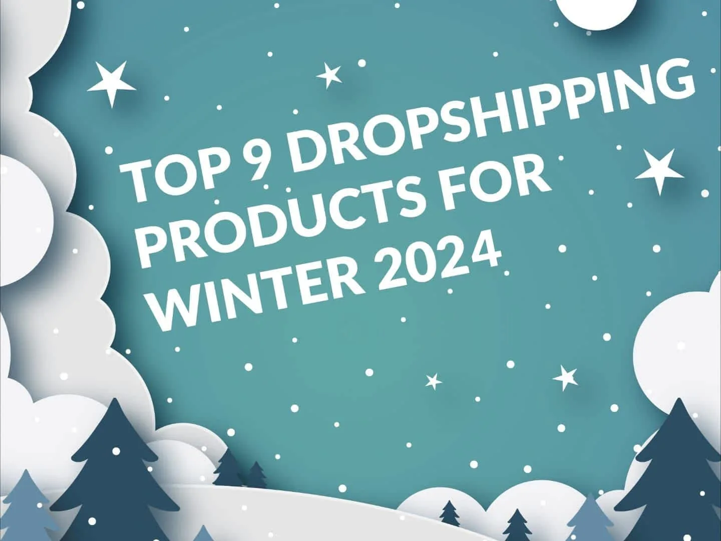 Top 9 dropshipping products for winter