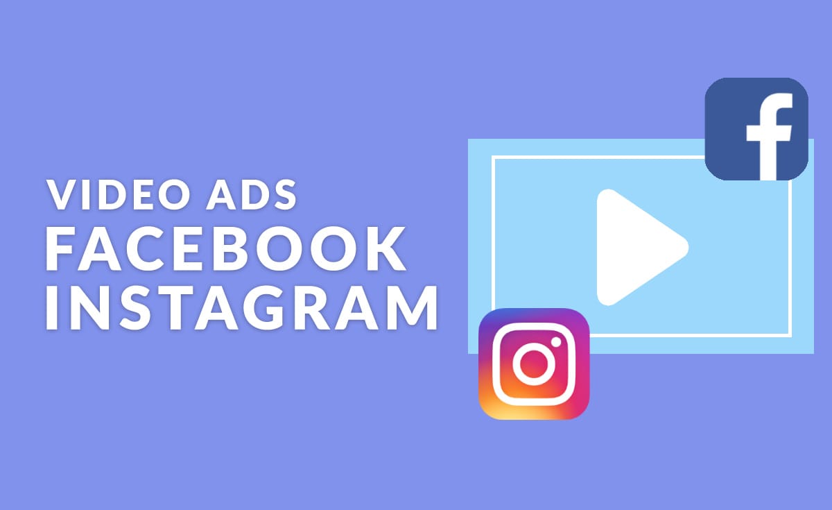 Facebook & Instagram Video Ads