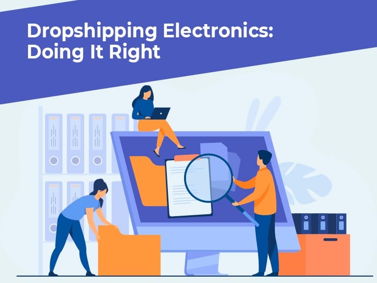 dropshipping electronics doing it right