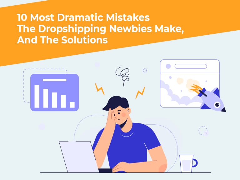 10 most dramatic mistakes dropshipping newbies make blog