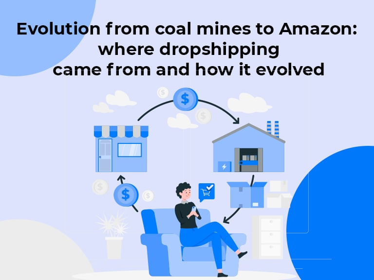 Evolution from coal mines to amazon where dropshipping came from
