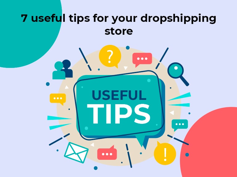7 useful tips for your dropshipping store
