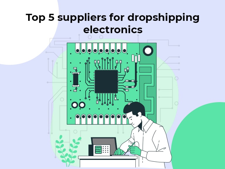 Top 5 suppliers for dropshipping electronics