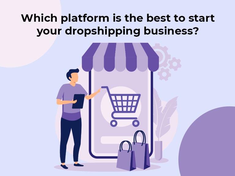 Which platform is the best to start your dropshipping business