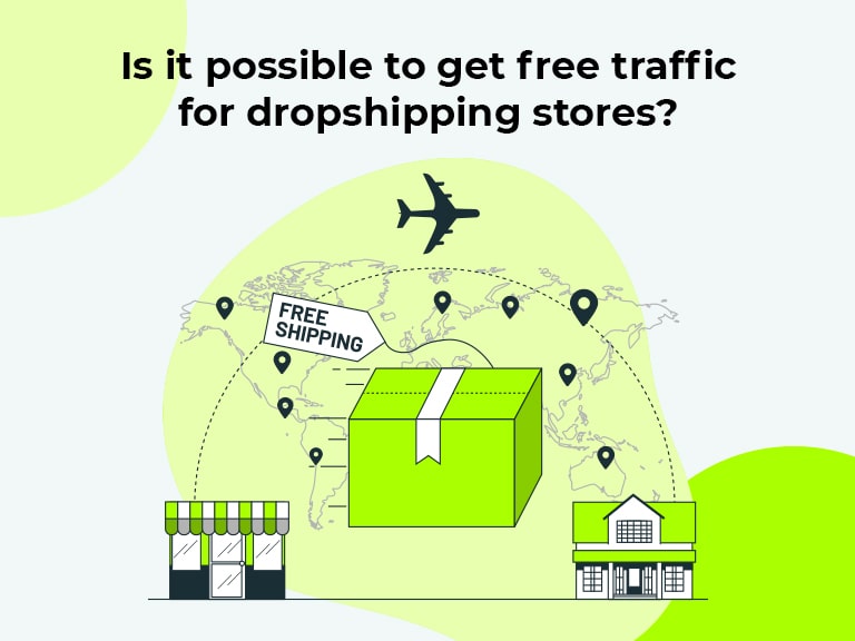 Is it possible to get free traffic for dropshipping