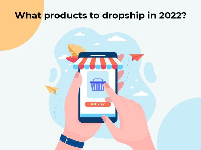 What products to dropship in 2022 min