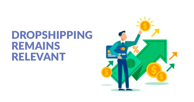 Dropshipping remains actual